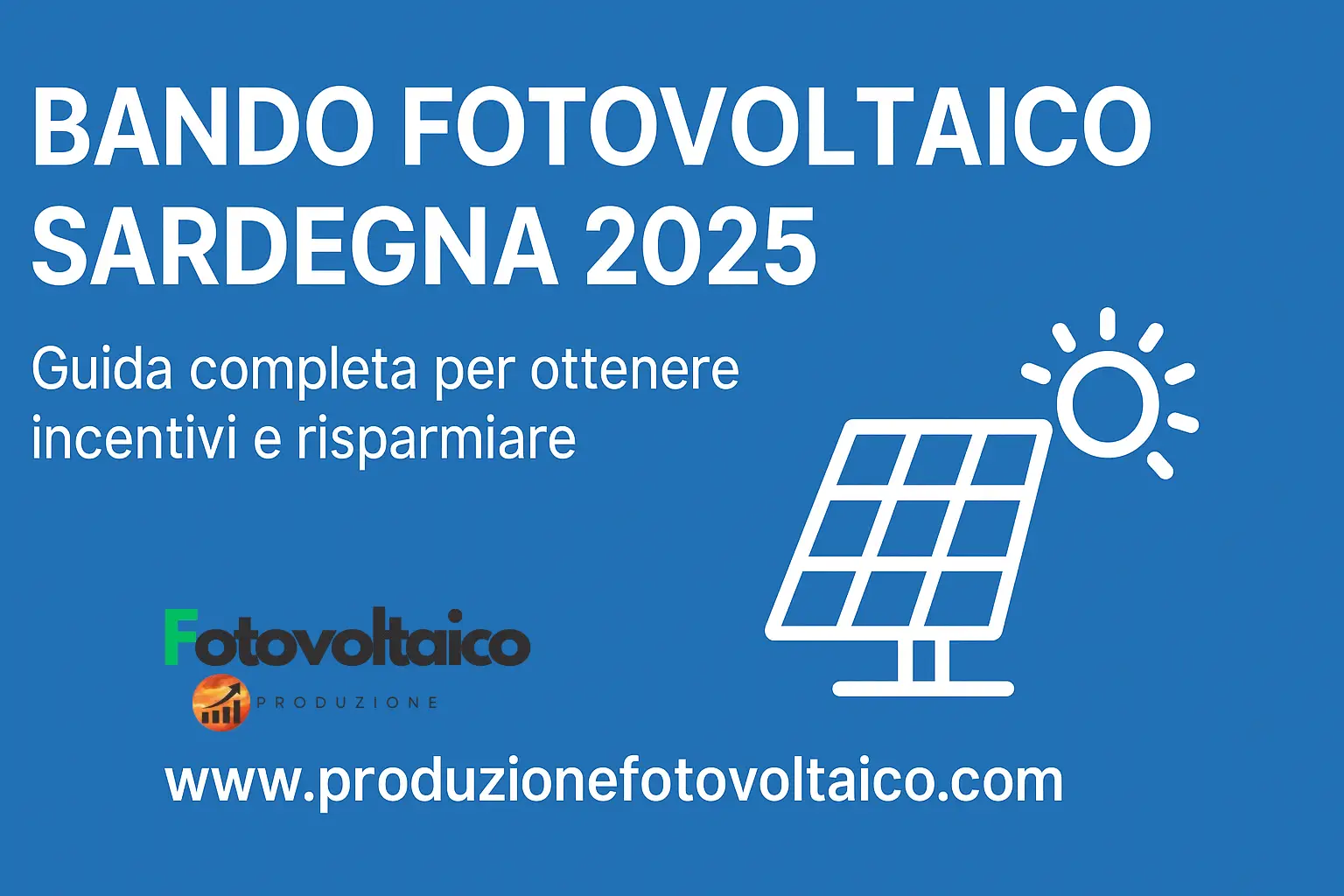 Bando fotovoltaico Sardegna 2025 con incentivi, prezzi e scadenze agrivoltaico